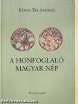 A honfoglaló magyar nép (dedikált példány)