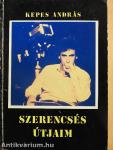 Szerencsés útjaim