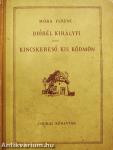 Dióbél királyfi/Kincskereső kis ködmön