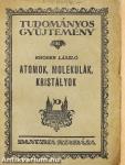 Atomok, molekulák, kristályok