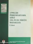 A polgári perrendtartásról szóló 1952. évi III. törvény magyarázata I-III.