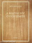 A magyar nép őstörténete