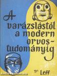 A varázslástól a modern orvostudományig