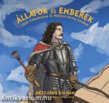 Állatok és emberek - Lázár kalandozásai II. Rákóczi Ferenc korában