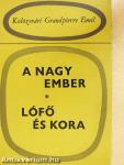 A nagy ember/Lófő és kora