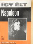Így élt Napóleon