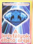 A kristályok éltető ereje