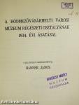 A hódmezővásárhelyi városi múzeum régészeti osztályának 1934. évi ásatásai