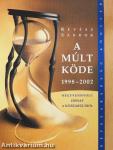 A múlt köde 1998-2002