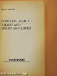 Complete Book of Aikido and Holds and Locks