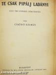 A gyanu/Te csak pipálj Ladányi/Dubrovszky/A hajnal