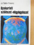 Gyakorlati szülészet-nőgyógyászat