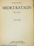 Medici Katalin élete és kora