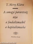 A somogyi parasztság útja a feudalizmusból a kapitalizmusba