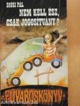 Nem kell ész, csak jogosítvány?