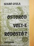 Ostorod volt-e Rodostó?