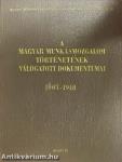 A magyar munkásmozgalom történetének válogatott dokumentumai IV/B