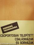 Csoportosan telepített családiházak és sorházak