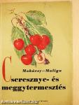 Cseresznye- és meggytermesztés