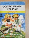 Gólyák, méhek, kislibák