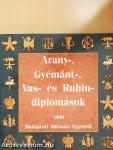 Arany-, gyémánt-, vas- és rubin-diplomások 1999