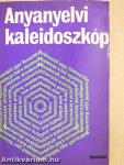 Anyanyelvi kaleidoszkóp (dedikált példány)