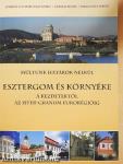 Esztergom és környéke a kezdetektől az Ister-Granum Eurorégióig