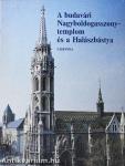 A budavári Nagyboldogasszony-templom és a Halászbástya