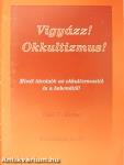 Vigyázz! Okkultizmus!