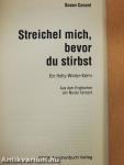 Streichel mich, bevor du stirbst