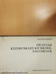 Ötlettár kézimunkázó kicsiknek, nagyoknak