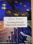 Az Európai Unió jövője és Magyarország mozgástere