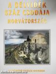 A Délvidék száz csodája - Horvátország
