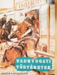 Vadnyugati történetek