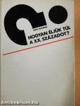 Hogyan éljük túl a XX. századot?