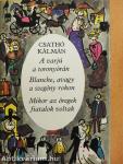 A varjú a toronyórán/Blanche, avagy a szegény rokon/Mikor az öregek fiatalok voltak