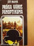 Prága város panoptikuma
