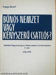 Bűnös nemzet vagy kényszerű csatlós? I-II.