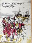 Jean de Léry utazása Brazília földjére 1557