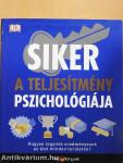 Siker - A teljesítmény pszichológiája