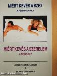 Miért kevés a szex a férfiaknak? Miért kevés a szerelem a nőknek?