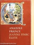 Jeanne D'Arc élete
