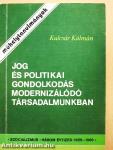 Jog és politikai gondolkodás modernizálódó társadalmunkban
