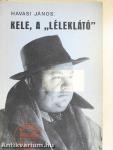 Kele, a "léleklátó"