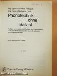 Phonotechnik ohne Ballast