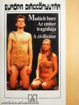 Az ember tragédiája/A civilizátor