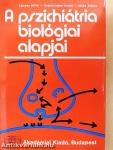 A pszichiátria biológiai alapjai