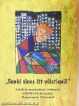 "Senki sincs itt véletlenül"