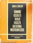 Gömbös kísérlete totális fasiszta diktatúra megteremtésére