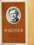 Wenn Wagner ein Tagebuch geführt hätte...